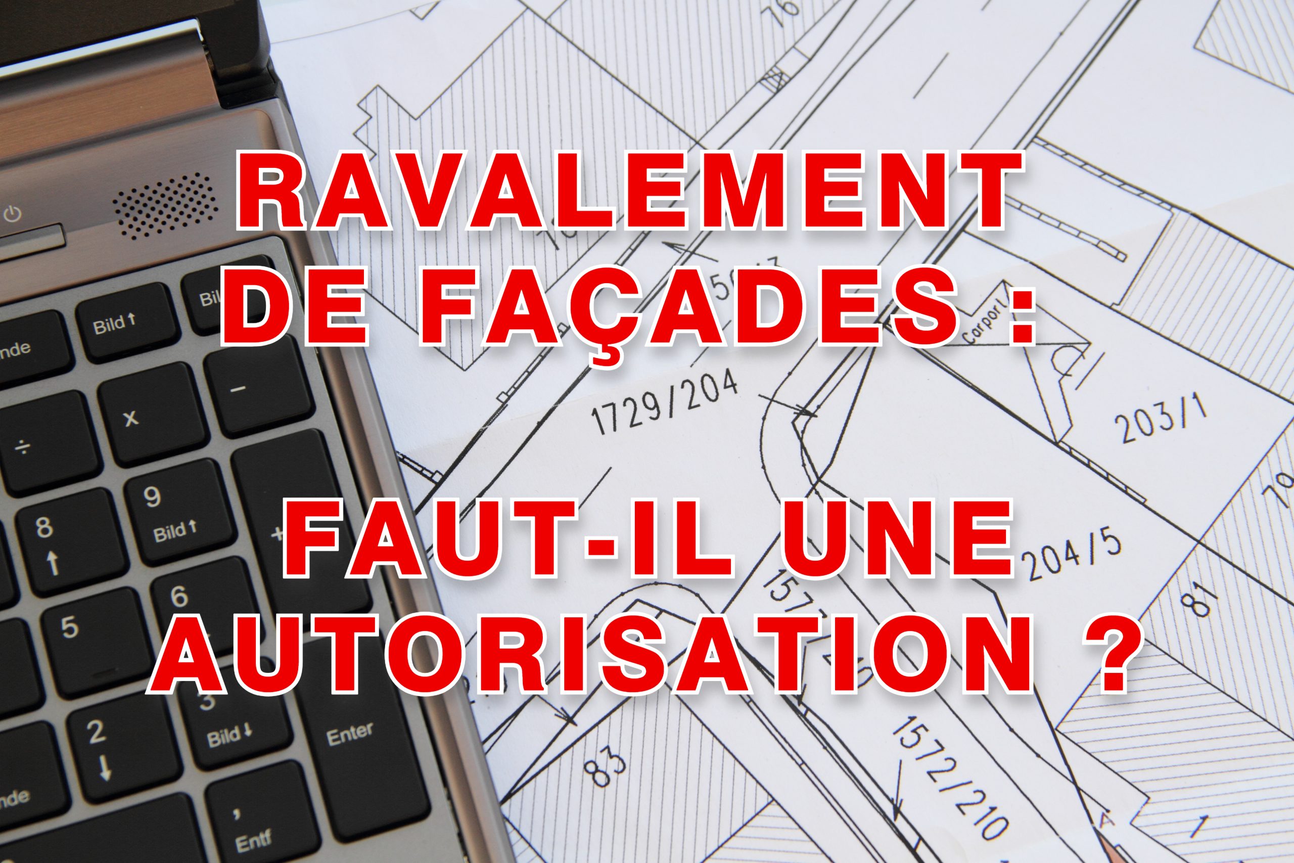 Lire la suite à propos de l’article Ravalement de façade : faut-il une autorisation de travaux ?